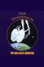 Van Der Graaf Generator - H to He Who Am the Only One