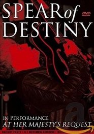 Poster Spear Of Destiny: At Her Majesty's Request 2005