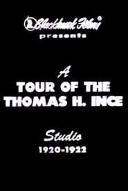 A Tour of the Thomas Ince Studio