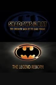 Poster Shadows of the Bat: The Cinematic Saga of the Dark Knight - The Legend Reborn