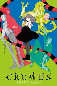 Gatchaman Crowds постер