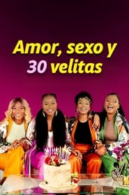 Image Amor, Sexo y 30 Velitas