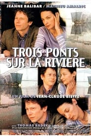 Trois ponts sur la rivière постер