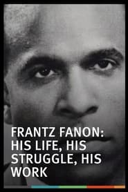 Poster Frantz Fanon, Une Vie, Un Combat, Une Oeuvre