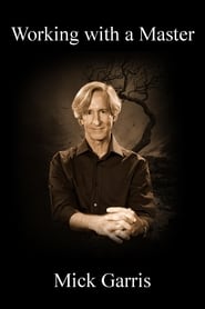 Full Cast of Working with a Master: Mick Garris