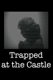 Trapped at the Castle streaming