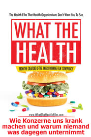 What The Health: Wie Konzerne uns krank machen und warum niemand was dagegen unternimmt (2017)