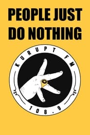 People Just Do Nothing poster