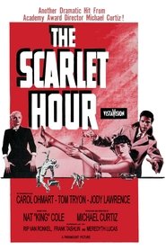The Scarlet Hour (1956) The Scarlet Hour (1956)