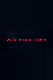 2036: Nexus Dawn poster
