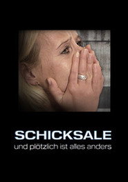 Schicksale &ndash; und pl&ouml;tzlich ist alles anders