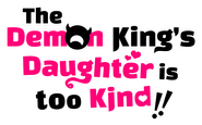 The Demon King's Daughter Is Too Kind!!