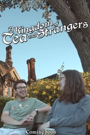 A Kingdom of Tea & Strangers (2024)