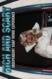 Poster Rich and Scary: Independent Soap Movie Experience 2003