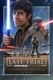 Last trial: A Star Wars collateral story streaming