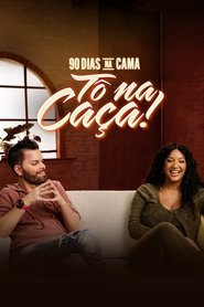 Image 90 Dias Na Cama: Tô na Caça!