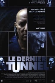 Le Dernier Tunnel 2004 නොමිලේ අසීමිත ප්‍රවේශය