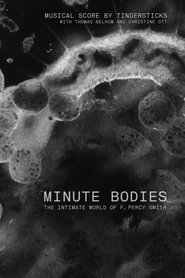 Poster Minute Bodies: The Intimate World of F. Percy Smith 2016