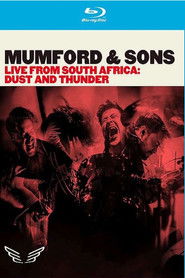 Mumford & Sons - Live from South Africa - Dust and Thunder