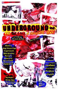 Poster Underground Inc: The Rise and Fall of Alternative Rock