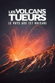 Poster Les volcans tueurs : le pays aux 127 volcans