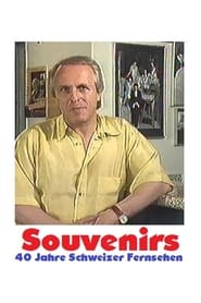 Souvenirs - 40 Jahre Schweizer Fernsehen