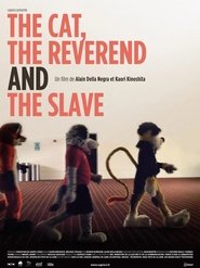 Poster The Cat, The Reverend and The Slave 2010 Poster The Cat, The Reverend and The Slave 2010