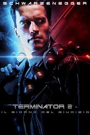 Terminator 2 - Il giorno del giudizio 1991 Accesso illimitato gratuito