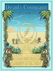 Dead & Company: 2019.01.17 - Playing In The Sand - Riviera Maya, MX