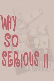 Why So Serious? II (2010)