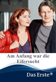 Poster Am Anfang war die Eifersucht