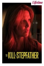 WatchTo Kill a StepfatherOnline Free on Lookmovie