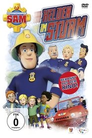 Feuerwehrmann Sam – Helden im Sturm