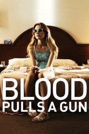 Poster Blood Pulls a Gun