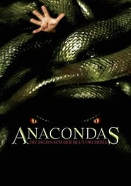 Anacondas - Die Jagd nach der Blutorchidee (2004)