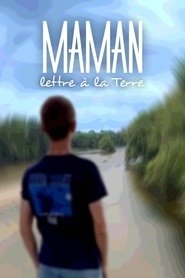 Maman, lettre à la Terre (2023)