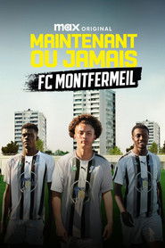 Maintenant ou Jamais : FC Montfermeil (2025)