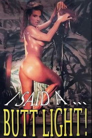 I Said A...Butt Light!