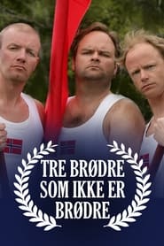 Tre brødre som ikke er brødre poster