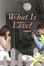 مسلسل What is Love 2012 مترجم أون لاين بجودة عالية