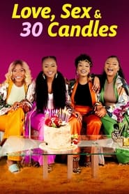 Love, Sex and 30 Candles (2023)