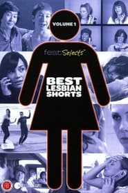 Poster Fest Selects: Best Lesbian Shorts: Vol. 1