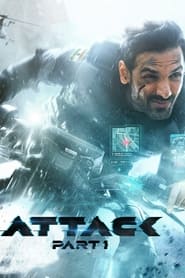 Attack (2022) Hindi Movie Download & Watch Online HDCAM 480p, 720p & 1080p