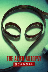 The Alien Autopsy Scandal постер