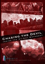 Chasing The Devil:  Inside the Ex-Gay Movement streaming