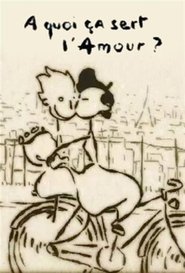فيلم À quoi ça sert l’amour ? 2003 مترجم أون لاين