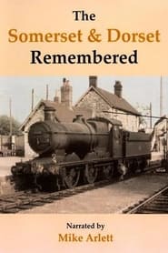 The Somerset & Dorset Remembered