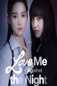 Love Me Against The Night