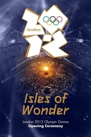 Poster London 2012 Olympic Opening Ceremony: Isles of Wonder 2012