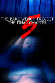 The Bare Wench Project 5: The Final Chapter (2005)